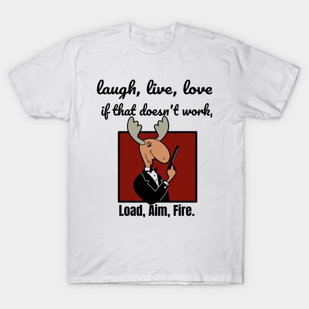 laugh, live, love shoot t-shirt T-Shirt by summerDesigns